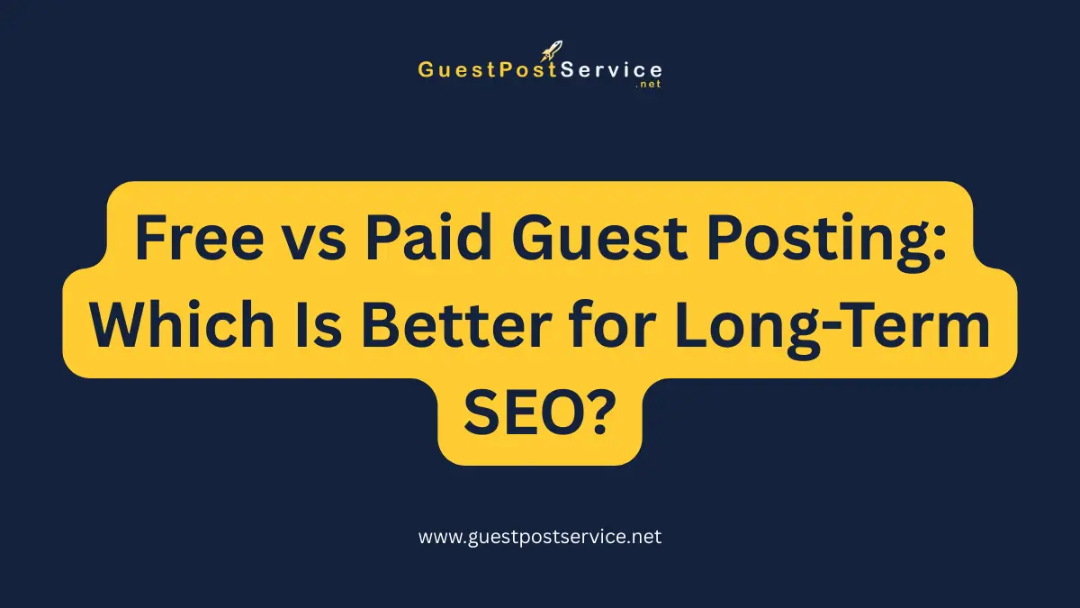 It is the featured image for an article on topic "Free vs Paid Guest Posting: Which Is Better for Long-Term SEO?"
