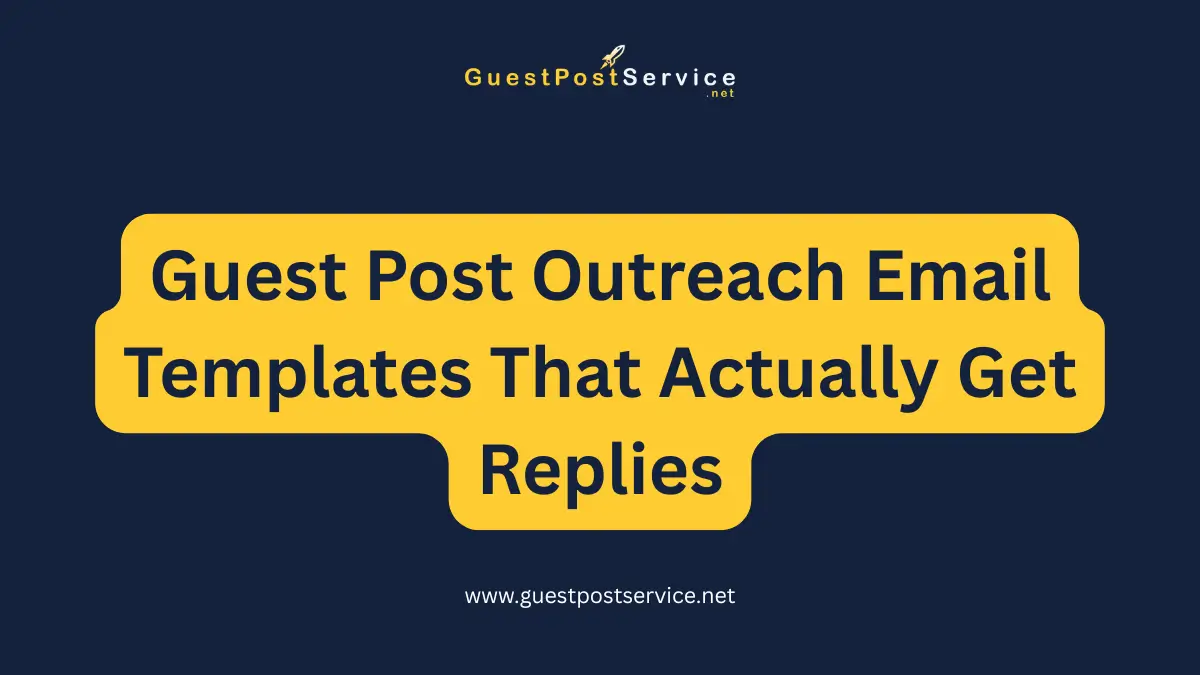 A featured image for an article on topic "Guest Post Outreach Email Templates That Actually Get Replies" It is the featured image for an article on topic "Guest Post Outreach Email Templates That Actually Get Replies"