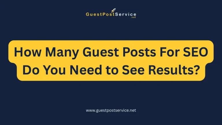 A featured image for an article on topic "How Many Guest Posts For SEO Do You Need to See Results?"