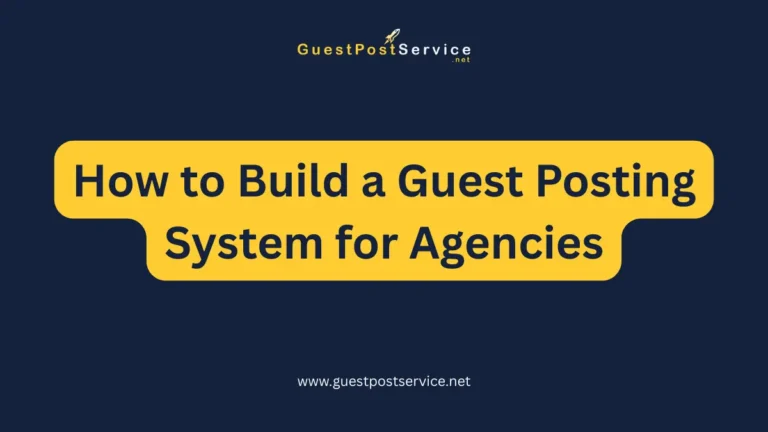 A featured image for an article on topic "How to Build a Guest Posting System for Agencies"