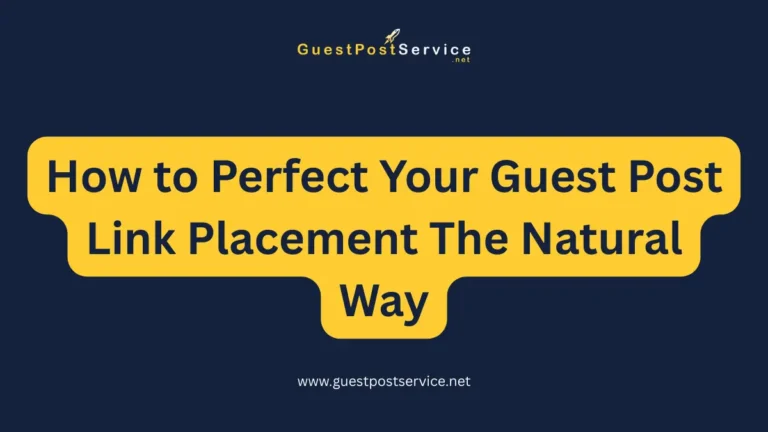 A featured image for an article on topic "How to Perfect Your Guest Post Link Placement The Natural Way" It is the featured image for an article on topic "How to Perfect Your Guest Post Link Placement The Natural Way"