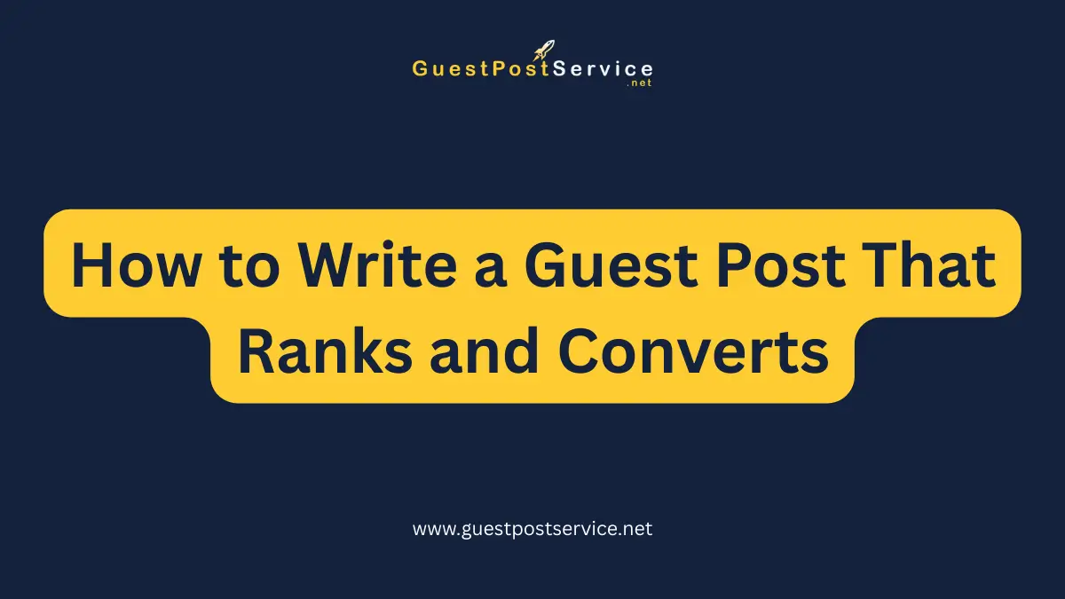 A featured image for an article on topic "How to Write a Guest Post That Ranks and Converts"